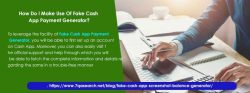 How Do I Make Use Of Fake Cash App Payment Generator?