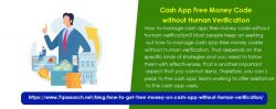 How to manage cash app-free money code without human verification?