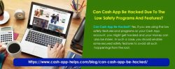 Can Cash App Be Hacked Due To The Low Safety Programs And Features?