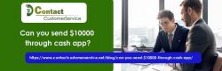 How Can You Send $10000 Through Cash App Directly To Your Friends?