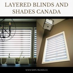 Layered Blinds And Shades Canada