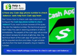 Is there any Cash App phone number to check balance- seek help from Cash app team