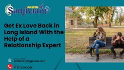 Get Ex Love Back in Long Island With the Help of a Relationship Expert