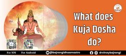 What does Kuja Dosha do?