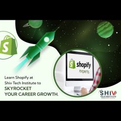 Learn Shopify at Shiv Tech Institute: Sky-rocket your Career Growth