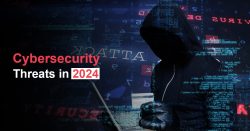 Cybersecurity Threats in 2024: What You Need to Know