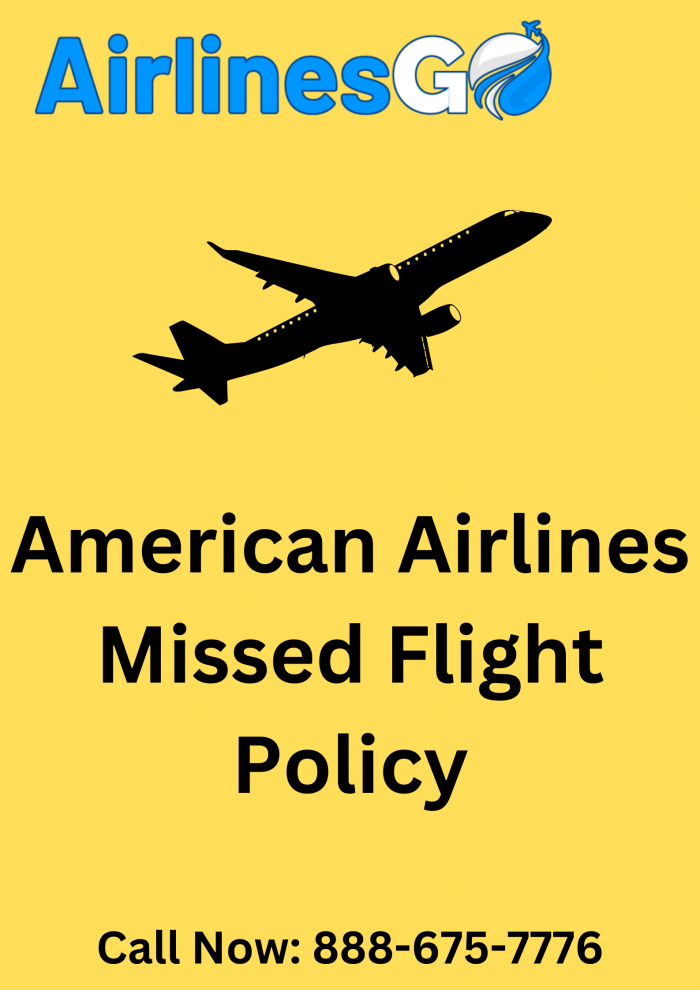 American Airlines Missed Flight Policy