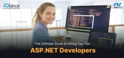 The Ultimate Guide to Hiring Top-Tire ASP.NET Developers in 2024
