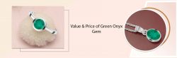 Green Onyx: Value, Price, and Jewelry Information