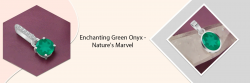 Green Onyx: Value, Price, and Jewelry Information