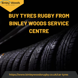 Buy Tyres Rugby From Binley Woods Service Centre