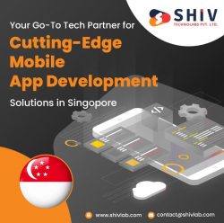 Trusted Mobile App Development Partner in Singapore – Shiv Technolabs