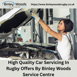 High Quality Car Servicing In Rugby Offers By Binley Woods Service Centre