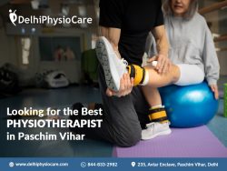 Looking for the Best Physiotherapist in Paschim Vihar