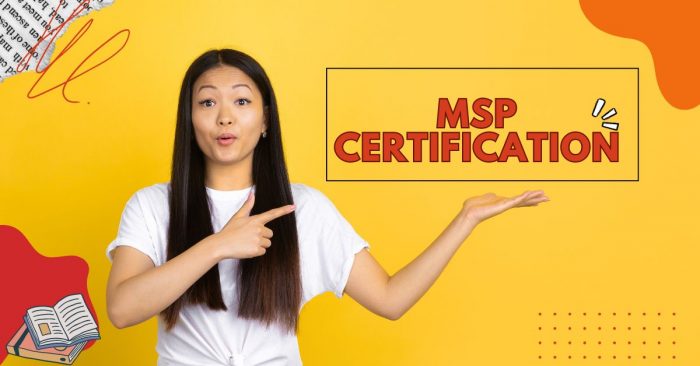 How to Utilize MSP Certification in Your Business