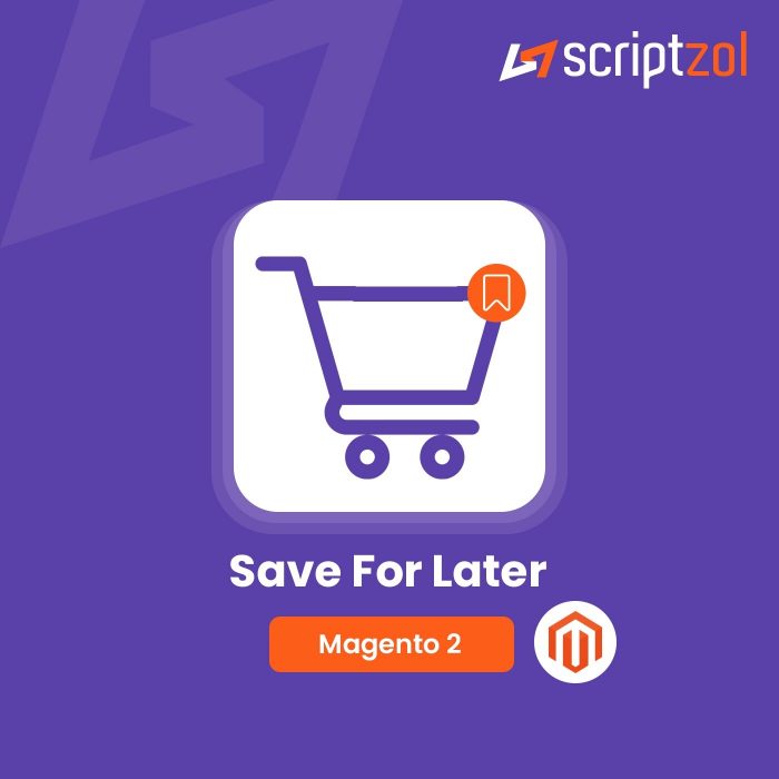 Scriptzol Magento 2 Save For Later