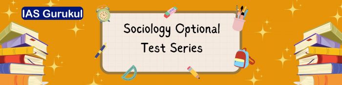 Sociology Optional Test Series: Expert Tips for Exam Succes