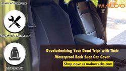 Malo’o Racks: Revolutionizing Your Road Trips with Their Waterproof Back Seat Car Cover