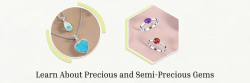 A Focus on Precious v/s Semi-Precious Stones / Sagacia Jewelry