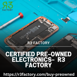 Certified Pre-owned Electronics- R3 Factory