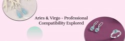 Cosmic Connections: Assessing the Compatibility of Aries and Virgo