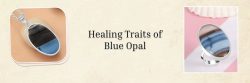 Unveiling the Mystique of Blue Opal: History, Significance, Symbolism, and Healing Powers