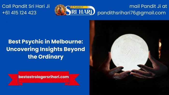 Best Psychic in Melbourne: Uncovering Insights Beyond the Ordinary