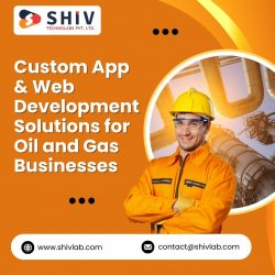 Oil and Gas Web App Development – Shiv Technolabs