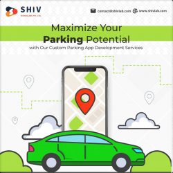 Car Parking App Development Services by Shiv Technolabs.