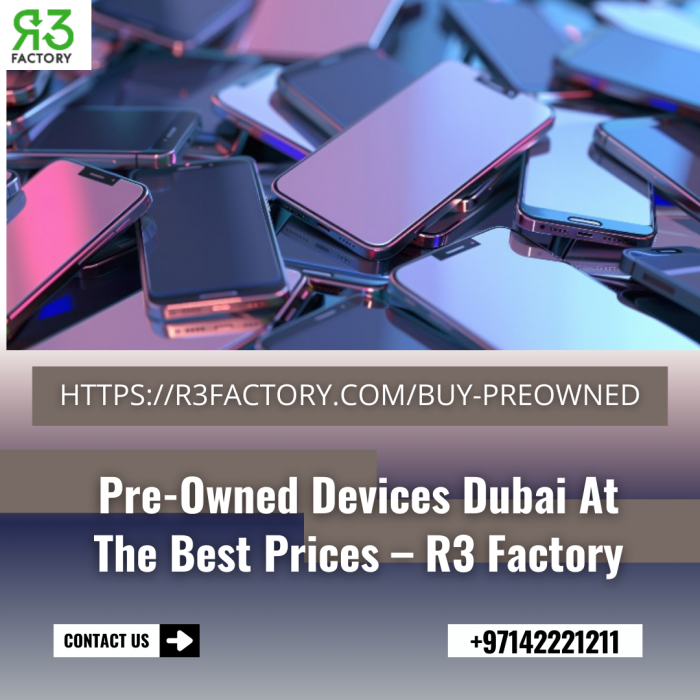 Pre-Owned Devices Dubai At The Best Prices – R3 Factory