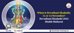 When is Devuthani Ekadashi, 11th or 12th November