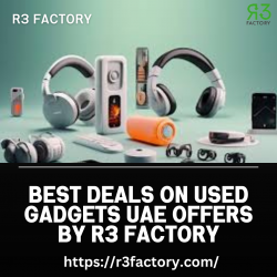 Best Deals On Used Gadgets UAE Offers By R3 Factory