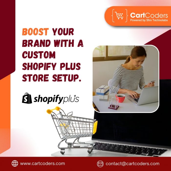 Boost Your Brand with a Custom Shopify Plus Store Setup