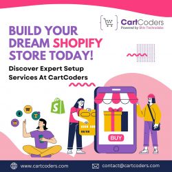 Build Your Dream Shopify Store Today! Discover Expert Setup Services At CartCoders