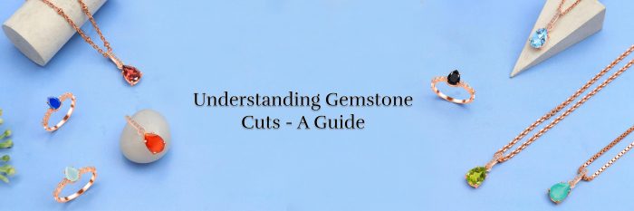 gemstone cutting its process & various gemstone cuts