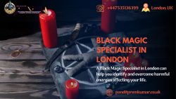 Trusted Black Magic Specialist in London to Remove Negative Forces