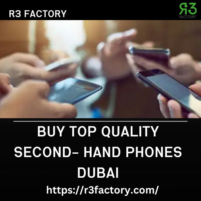 Buy Top Quality Second- Hand Phones Dubai