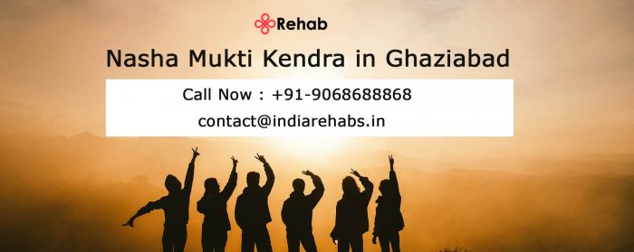 Affordable & Trusted Nasha Mukti Kendra in Ghaziabad