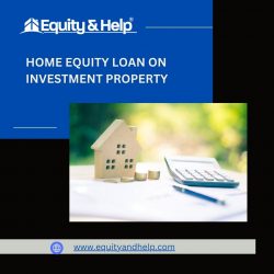 Home Equity Loan On Investment Property