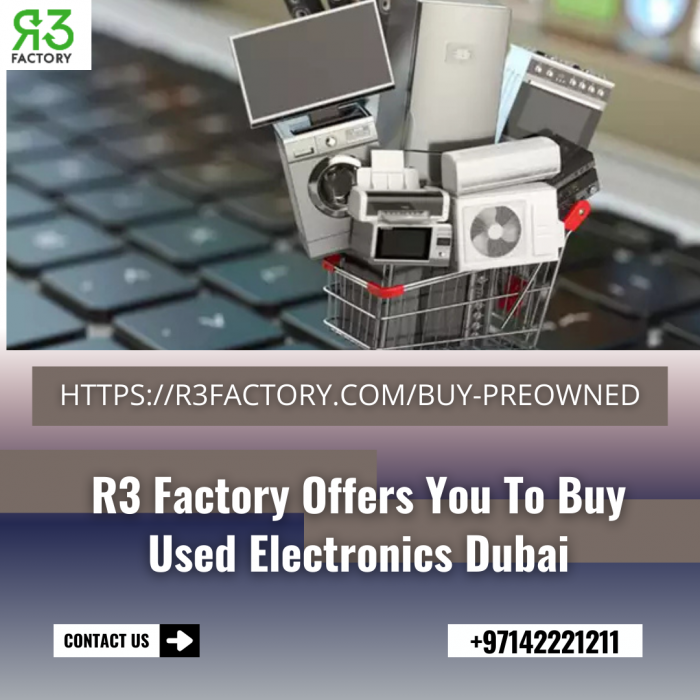 R3 Factory Offers You To Buy Used Electronics Dubai