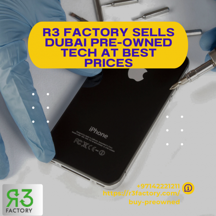 R3 Factory Sells Dubai Pre-owned Tech At Best Prices