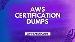 AWS Exam Preparation: How DumpsArena Can Help?