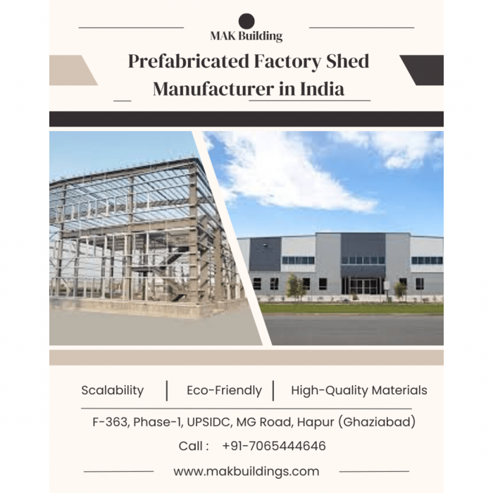 Trusted Prefabricated Factory Shed Manufacturer in India – MAK Building