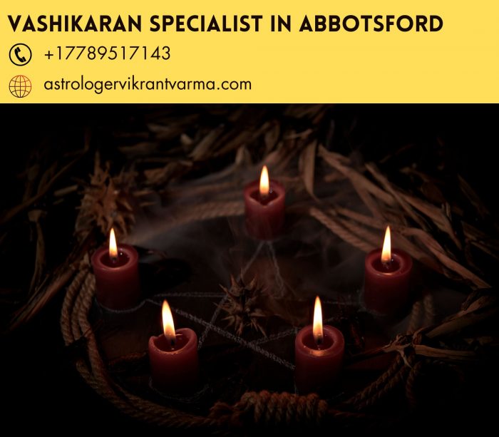 Effective Solutions from a Vashikaran Specialist in Abbotsford