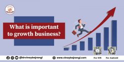 What is important to growth business?