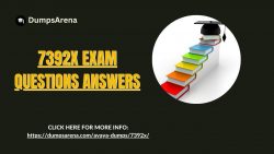 7392x Exam Questions Answers – DumpsArena Proven Study Material