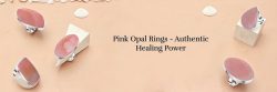 Physical Healing Benefits of Pink Opal Rings & Tips to Check Their Genuineness