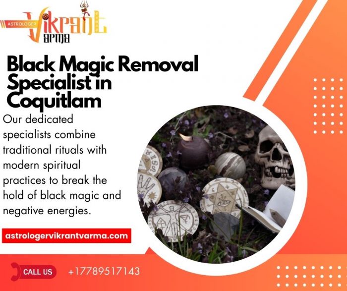 Black Magic Removal Specialist in Coquitlam: Defend Yourself Against Dark Forces