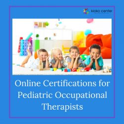 Online Certifications for Pediatric Occupational Therapists