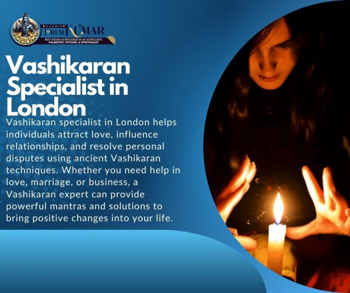 Vashikaran Specialist in London: Control Your Destiny with Powerful Remedies